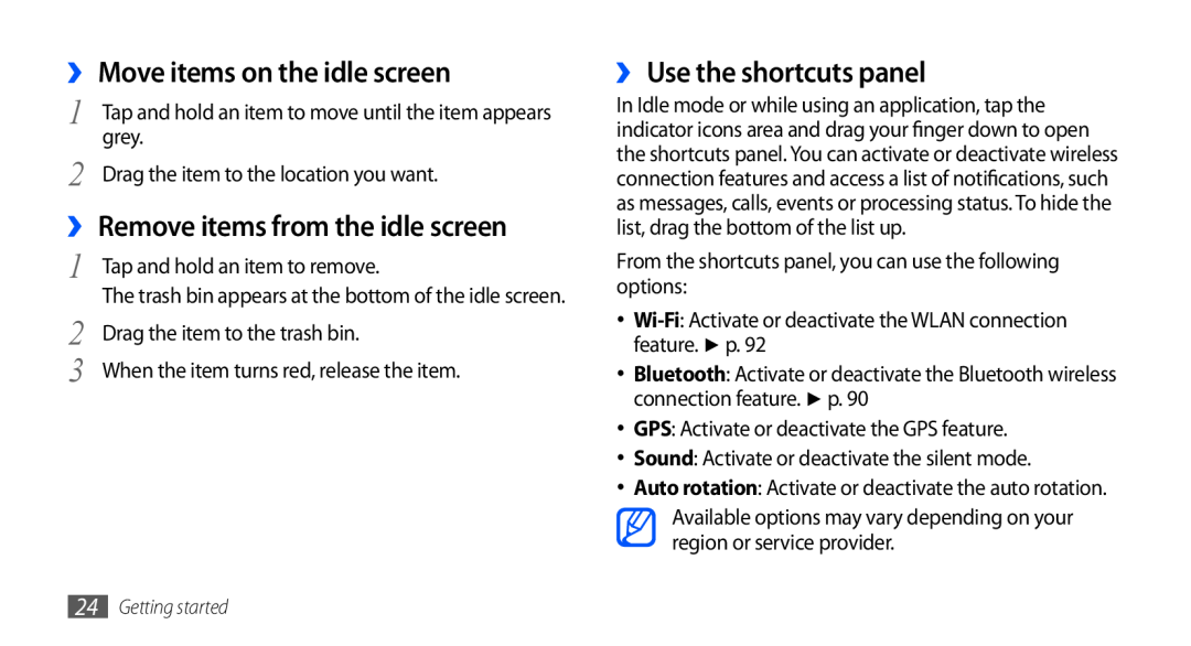 Samsung GT-I9003NKDNRJ ›› Move items on the idle screen, ›› Remove items from the idle screen, ›› Use the shortcuts panel 