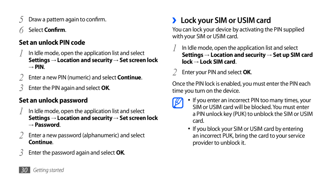 Samsung GT-I9003MKDFTM ›› Lock your SIM or USIM card, Set an unlock PIN code, Set an unlock password, → Pin, → Password 