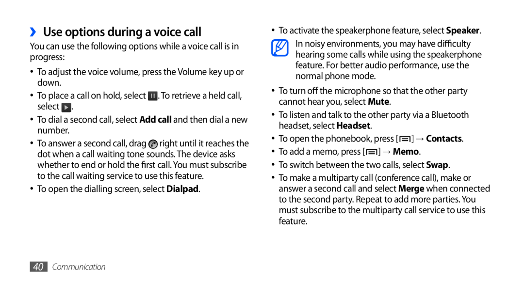 Samsung GT-I9003MKAFOP, GT-I9003NKDDBT, GT-I9003ISDTUR, GT-I9003RWDATO, GT-I9003MKDTUR ›› Use options during a voice call 