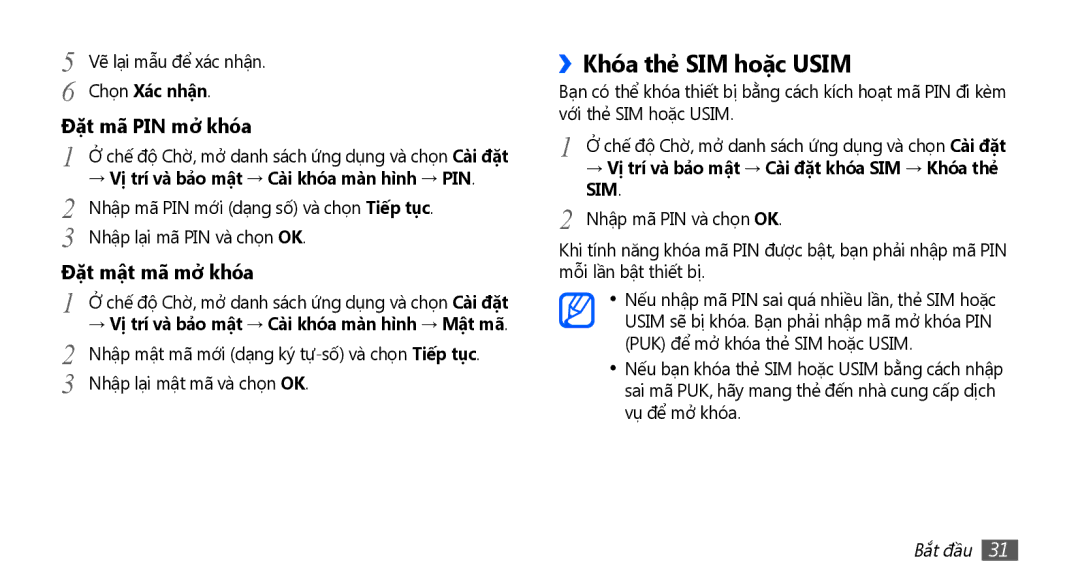 Samsung GT-I9003MKDXEV manual ››Khóa thẻ SIM hoặc Usim, Chọn Xác nhận, → Vị trí và bảo mật → Cài khóa màn hình → PIN 