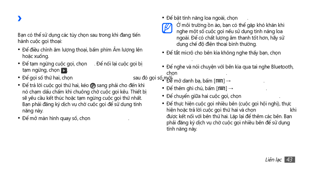 Samsung GT-I9003NKEXXV, GT-I9003MKEXXV, GT-I9003NKDXXV, GT-I9003MKAXEV manual ››Sử dụng các tùy chọn trong khi gọi thoại 
