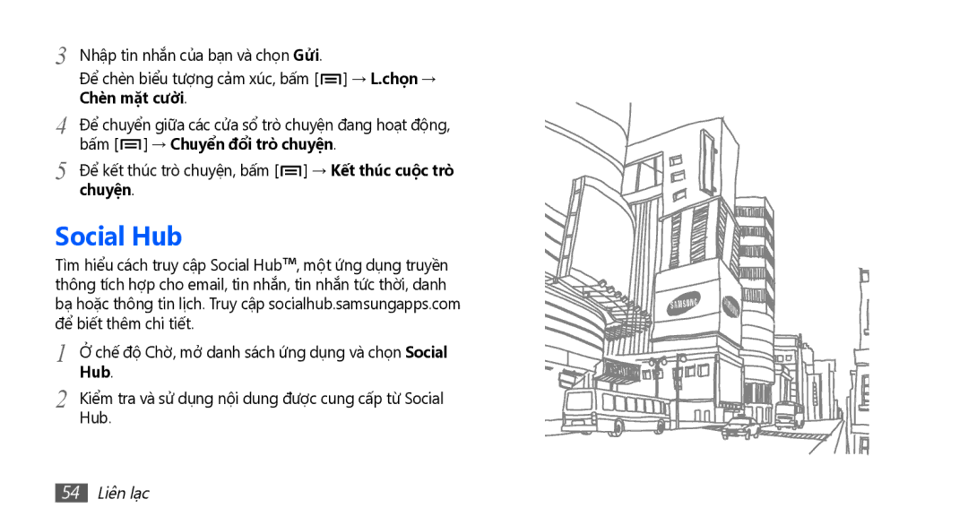 Samsung GT-I9003NKEXXV, GT-I9003MKEXXV, GT-I9003NKDXXV manual Social Hub, Chèn mặt cười, Bấm → Chuyển đôi tro chuyện, Chuyên 