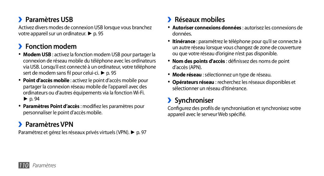 Samsung GT-I9003RWDNRJ manual ››Paramètres USB, ››Fonction modem, ››Paramètres VPN, ››Réseaux mobiles, ››Synchroniser 