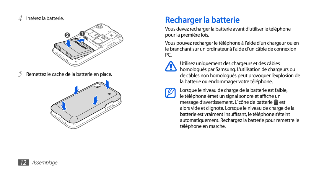 Samsung GT-I9003MKDVGF, GT-I9003RWDBOG, GT-I9003RWDVGF, GT-I9003MKDBOG, GT-I9003NKDVGF, GT-I9003MKDSFR Recharger la batterie 