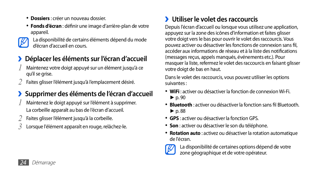 Samsung GT-I9003ISDBOG ››Utiliser le volet des raccourcis, ››Déplacer les éléments sur l’écran d’accueil, 24 Démarrage 