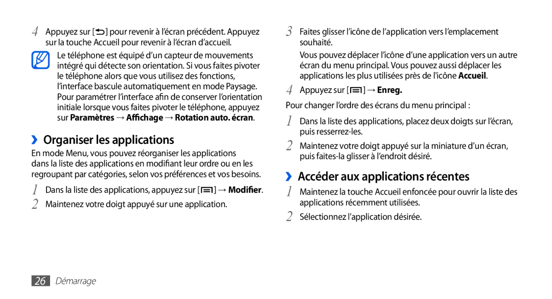 Samsung GT-I9003NKDXEF ››Organiser les applications, ››Accéder aux applications récentes, Applications récemment utilisées 