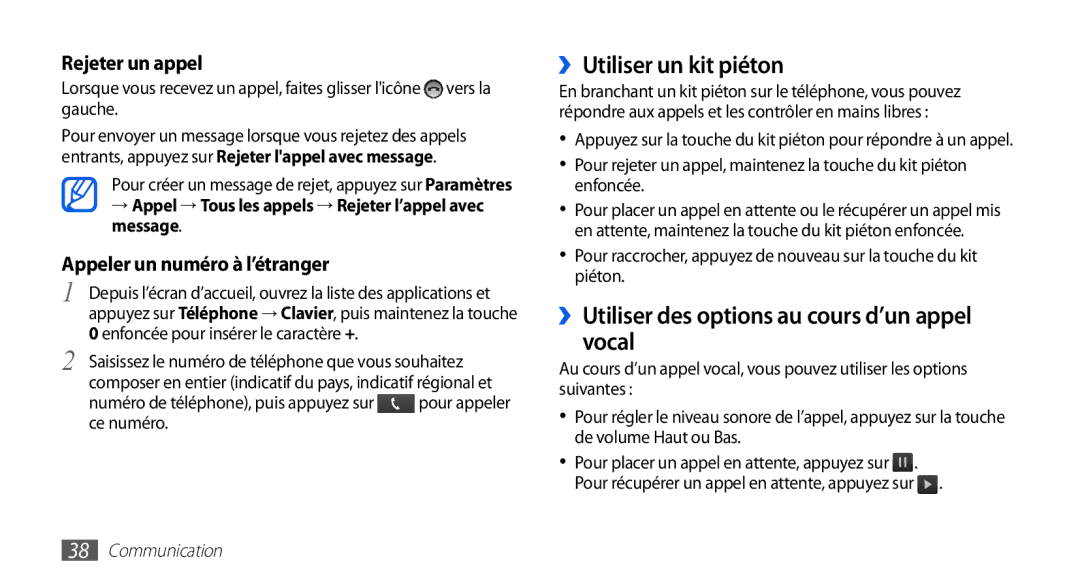 Samsung GT-I9003MKDSFR manual ››Utiliser un kit piéton, ››Utiliser des options au cours d’un appel vocal, Rejeter un appel 