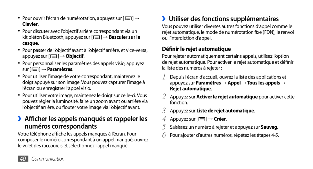 Samsung GT-I9003ISDXEF, GT-I9003RWDBOG manual ››Utiliser des fonctions supplémentaires, Définir le rejet automatique 