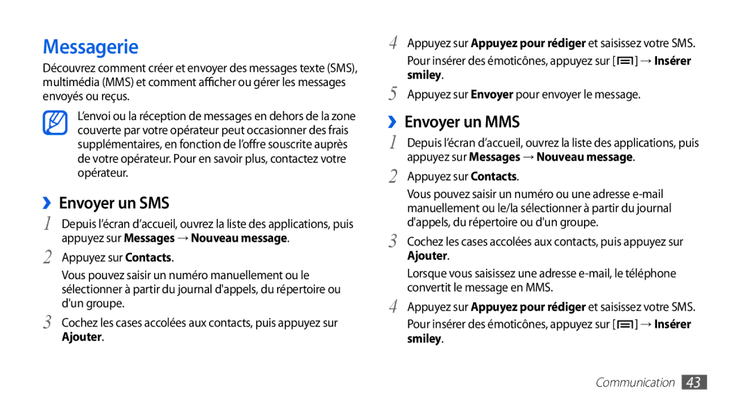 Samsung GT-I9003NKDXEF, GT-I9003RWDBOG manual Messagerie, ››Envoyer un SMS, Appuyez sur Messages → Nouveau message, Ajouter 