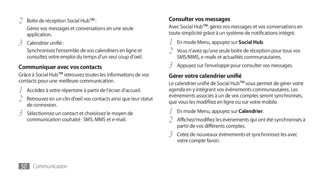 Samsung GT-I9003MKDFTM manual Communiquer avec vos contacts, Consulter vos messages, Gérer votre calendrier unifié 