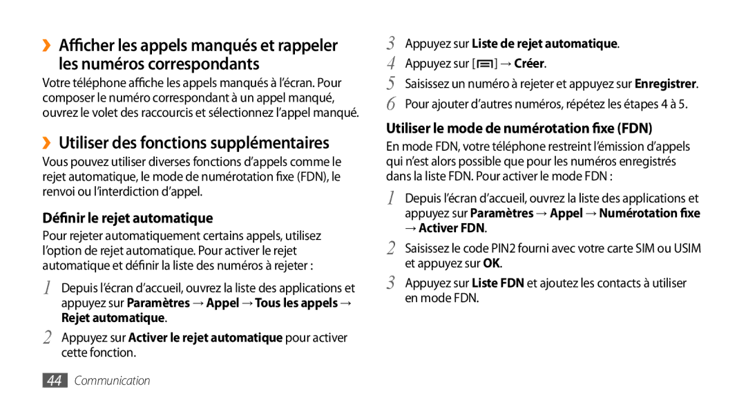 Samsung GT-I9003NKDNRJ, GT-I9003RWDBOG manual ››Utiliser des fonctions supplémentaires, Définir le rejet automatique 