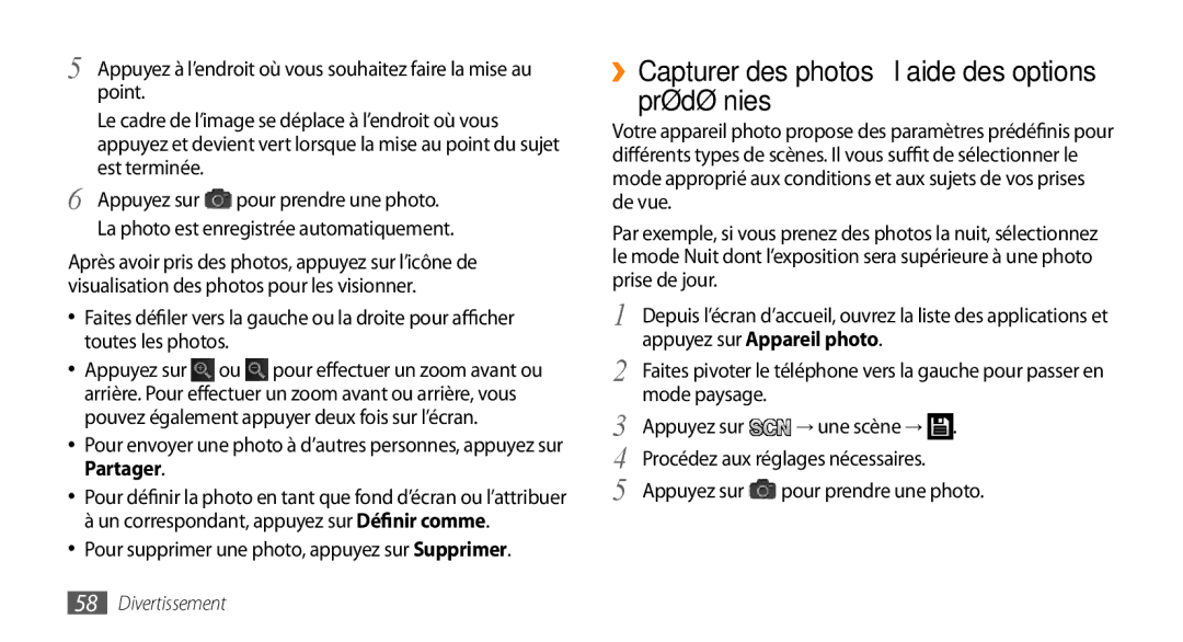 Samsung GT-I9003ISDBOG ››Capturer des photos à l’aide des options prédéfinies, La photo est enregistrée automatiquement 