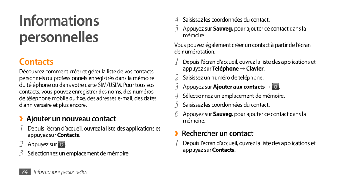 Samsung GT-I9003ISDXEF Contacts, ››Ajouter un nouveau contact, ››Rechercher un contact, Appuyez sur Téléphone → Clavier 