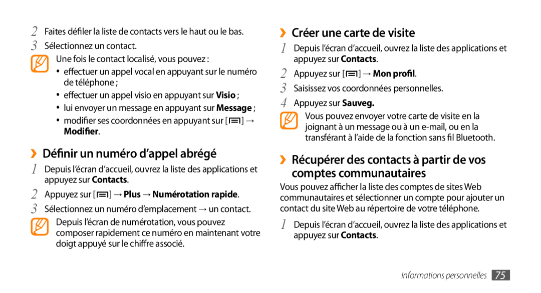 Samsung GT-I9003ISDBOG, GT-I9003RWDBOG, GT-I9003RWDVGF manual ››Définir un numéro d’appel abrégé, ››Créer une carte de visite 