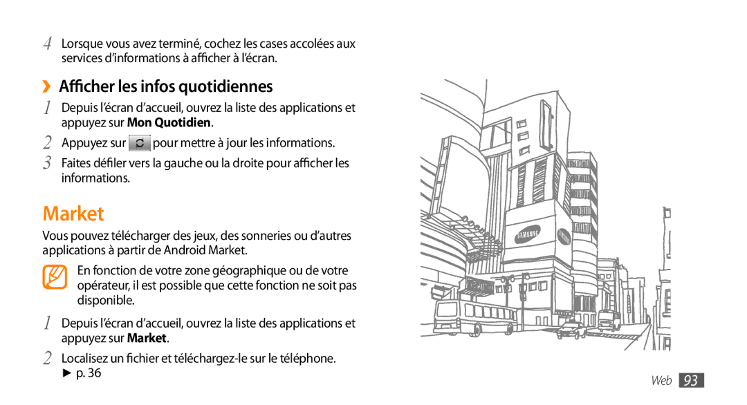 Samsung GT-I9003RWDNRJ, GT-I9003RWDBOG manual Market, Infos quotidiennes, Services d’informations à afficher à l’écran 