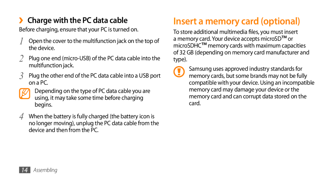 Samsung GT-I9010XKAITV, GT-I9010XKADBT, GT-I9010XKAXEN manual Insert a memory card optional, ›› Charge with the PC data cable 