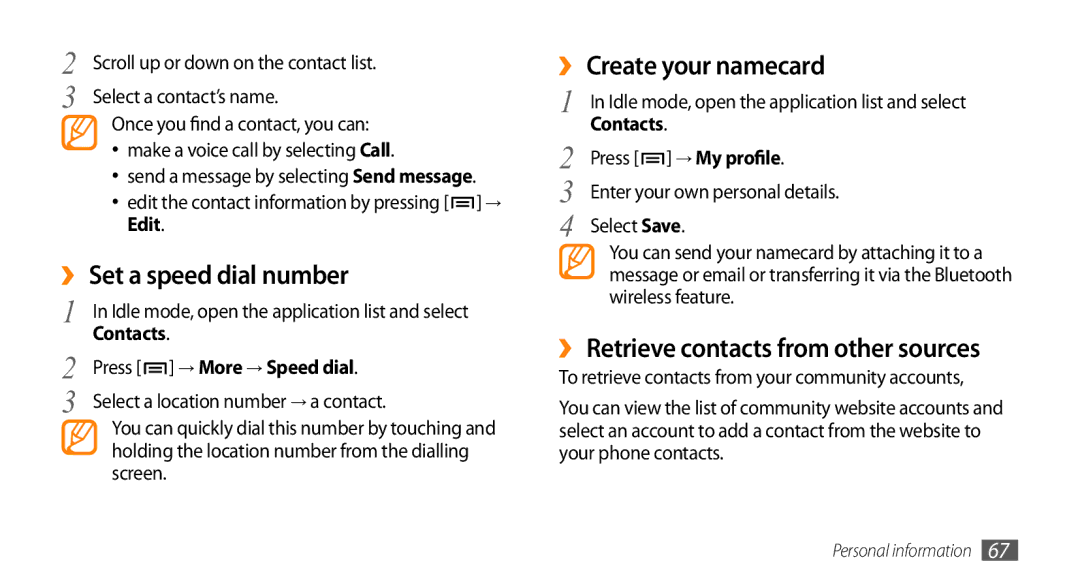 Samsung GT-I9010XKASER manual ›› Set a speed dial number, ›› Create your namecard, ›› Retrieve contacts from other sources 