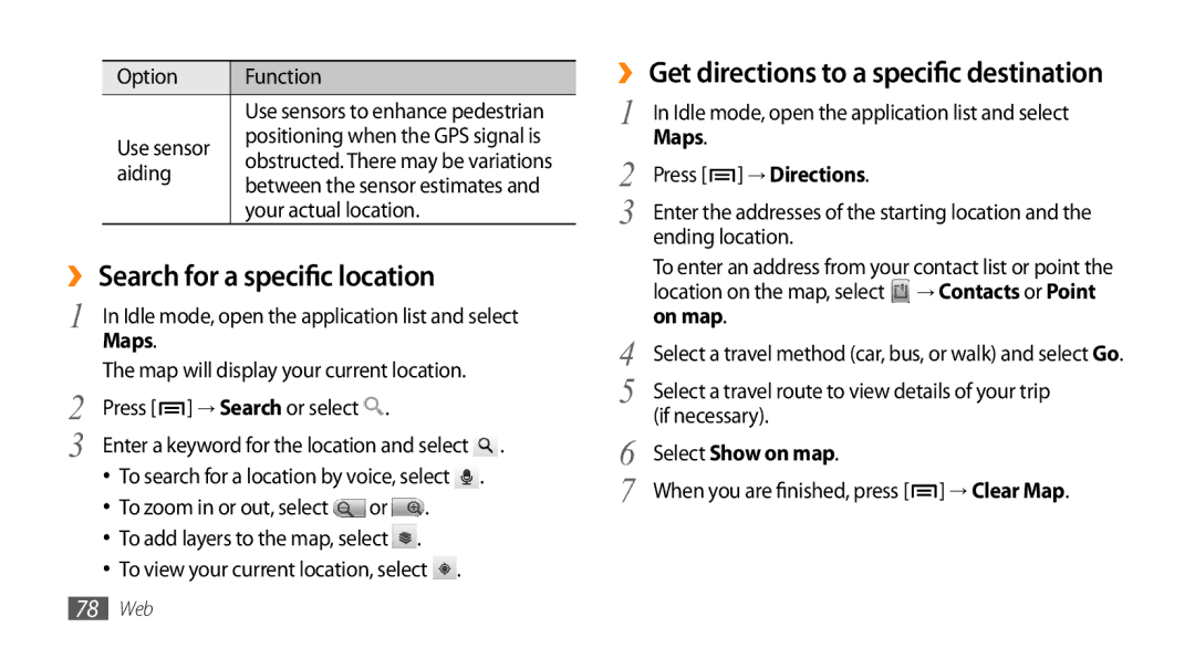 Samsung GT-I9010XKAITV, GT-I9010XKADBT manual ›› Search for a specific location, ›› Get directions to a specific destination 