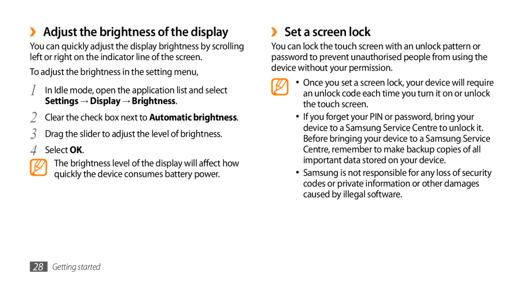 Samsung GT-I9010XKADBT ›› Adjust the brightness of the display, ›› Set a screen lock, Settings → Display → Brightness 