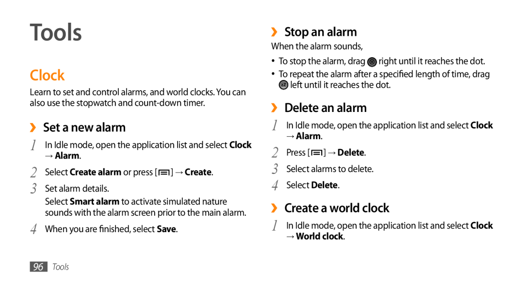 Samsung GT-I9010XKADBT Tools, Clock, ›› Set a new alarm, ›› Stop an alarm, ›› Delete an alarm, ›› Create a world clock 