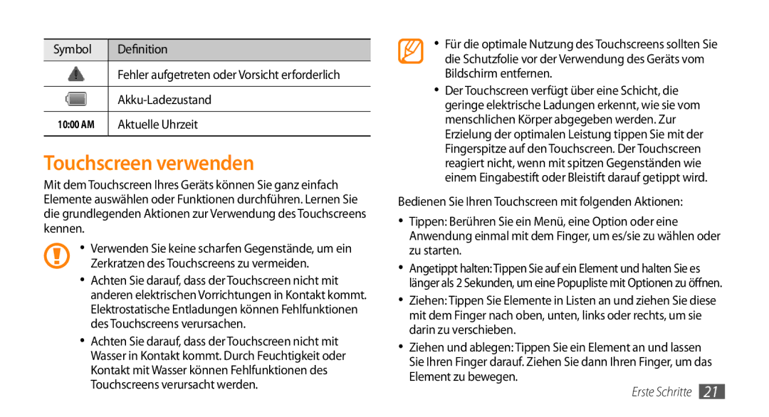 Samsung GT-I9010XKADBT Touchscreen verwenden, Akku-Ladezustand, Aktuelle Uhrzeit, Zerkratzen des Touchscreens zu vermeiden 