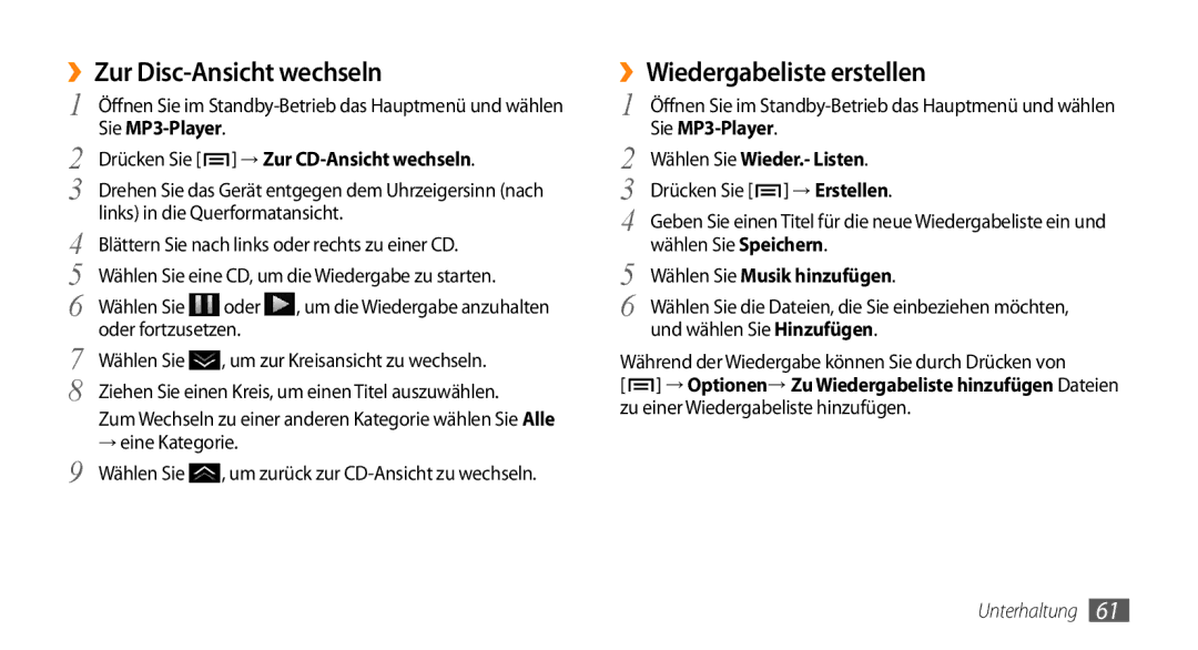 Samsung GT-I9010XKADBT ››Zur Disc-Ansicht wechseln, ››Wiedergabeliste erstellen, Drücken Sie → Zur CD-Ansicht wechseln 