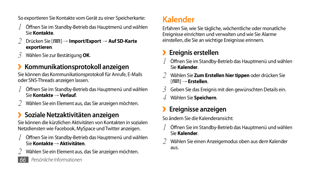 Samsung GT-I9010XKADBT manual Kalender, ››Kommunikationsprotokoll anzeigen, ››Soziale Netzaktivitäten anzeigen 
