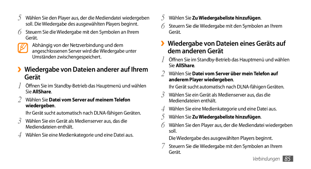 Samsung GT-I9010XKADBT manual ››Wiedergabe von Dateien eines Geräts auf dem anderen Gerät 