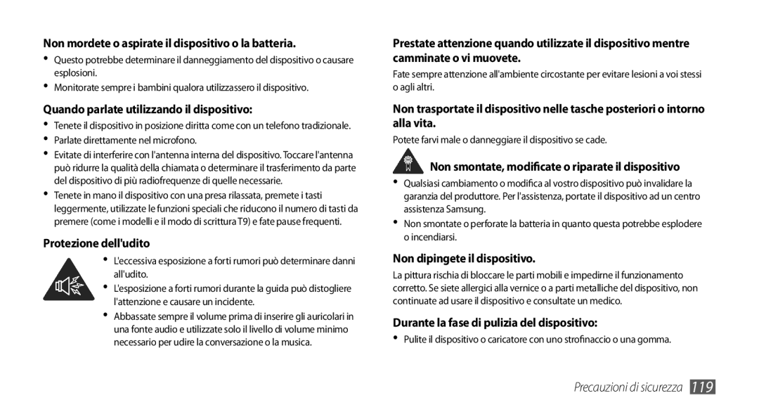 Samsung GT-I9010XKAITV Non mordete o aspirate il dispositivo o la batteria, Quando parlate utilizzando il dispositivo 