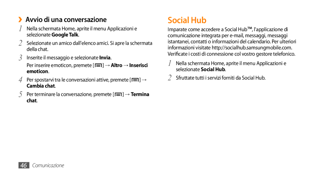 Samsung GT-I9010XKAXEN, GT-I9010XKAITV manual Social Hub, ››Avvio di una conversazione, Cambia chat, Chat 