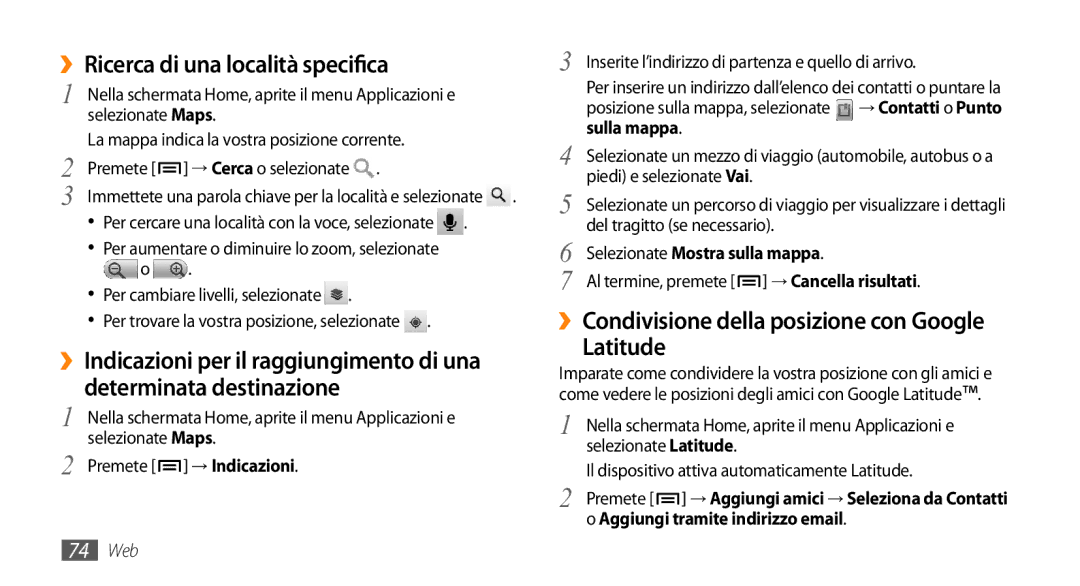 Samsung GT-I9010XKAXEN manual ››Ricerca di una località specifica, ››Condivisione della posizione con Google Latitude 