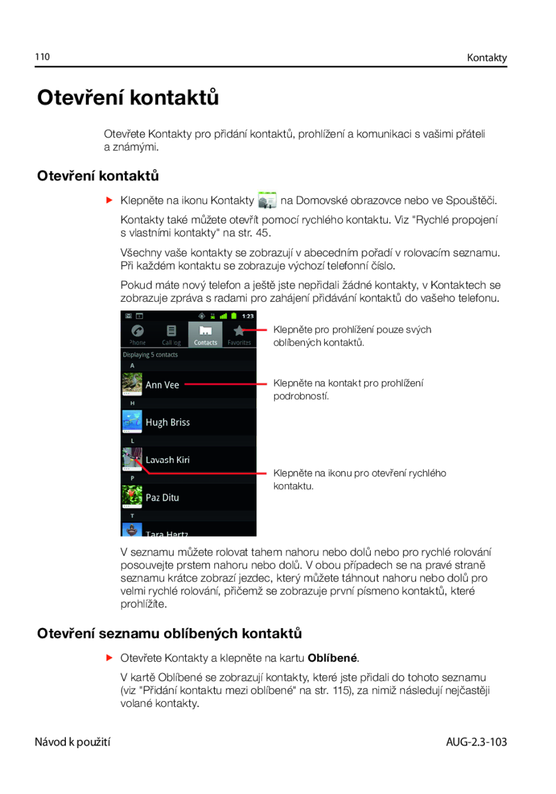 Samsung GT-I9023FSAATO, GT-I9023FSAVDC, GT-I9023FSAO2C manual Otevření kontaktů, Otevření seznamu oblíbených kontaktů 