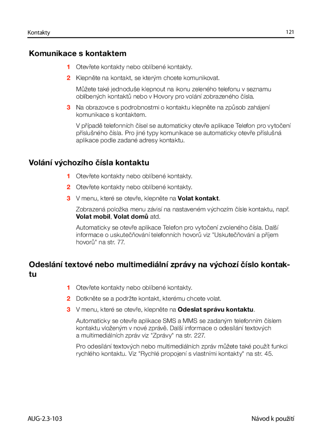 Samsung GT-I9023FSAVDC, GT-I9023FSAATO, GT-I9023FSAO2C manual Komunikace s kontaktem, Volání výchozího čísla kontaktu 