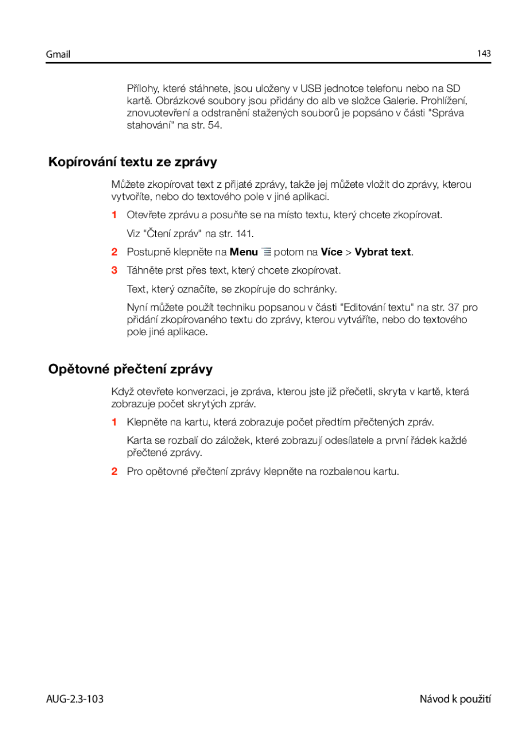 Samsung GT-I9023FSAXSK, GT-I9023FSAATO, GT-I9023FSAVDC, GT-I9023FSAO2C Kopírování textu ze zprávy, Opětovné přečtení zprávy 