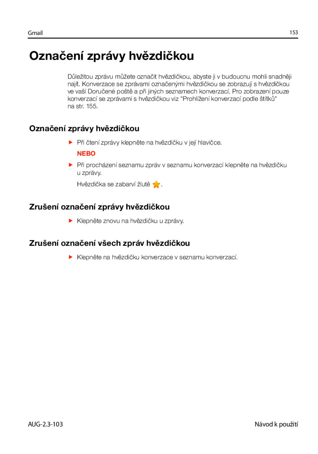 Samsung GT-I9023FSAXSK, GT-I9023FSAATO, GT-I9023FSAVDC manual Označení zprávy hvězdičkou, Zrušení označení zprávy hvězdičkou 