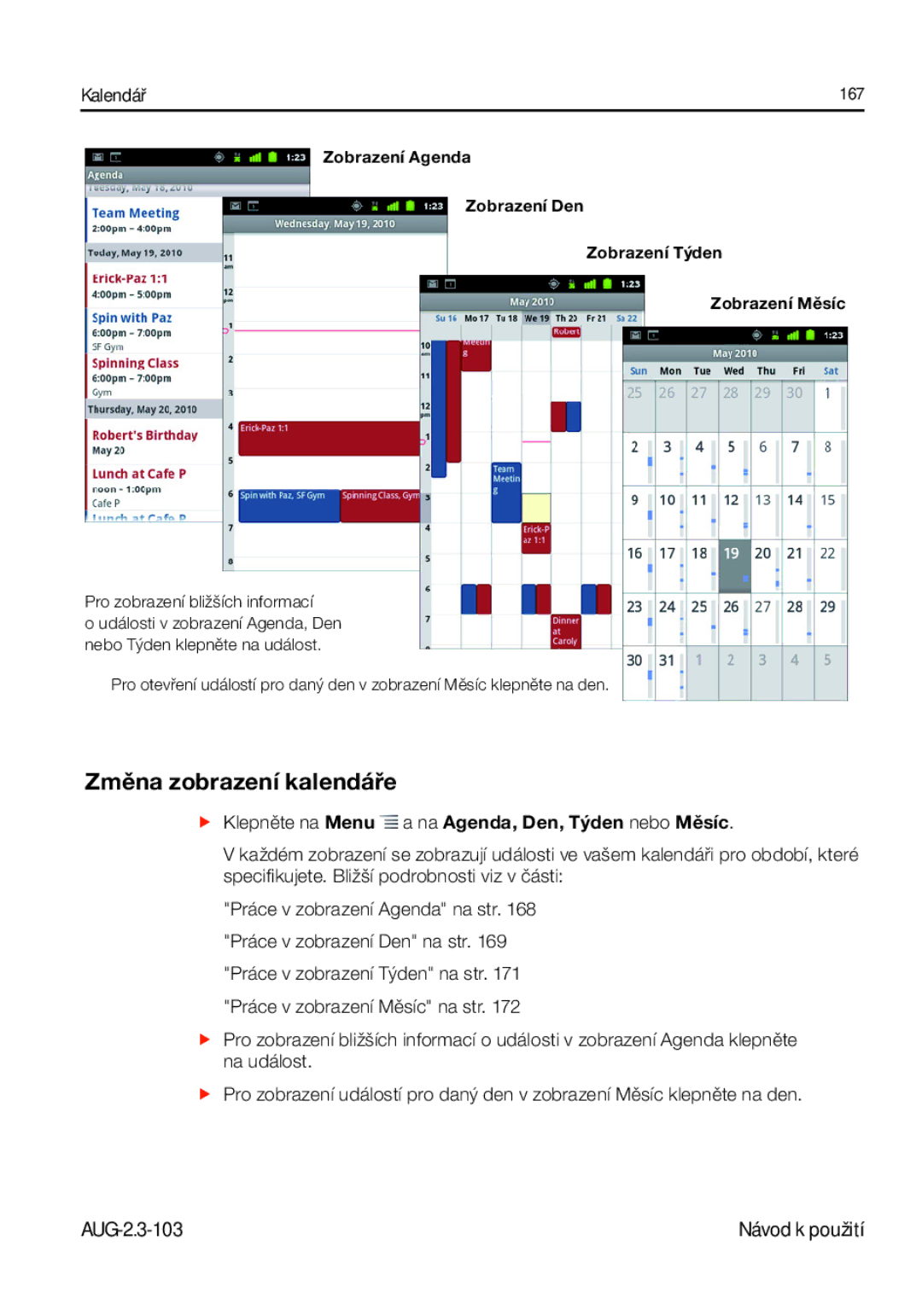 Samsung GT-I9023FSAO2C, GT-I9023FSAATO manual Změna zobrazení kalendáře, Klepněte na Menu a na Agenda, Den, Týden nebo Měsíc 