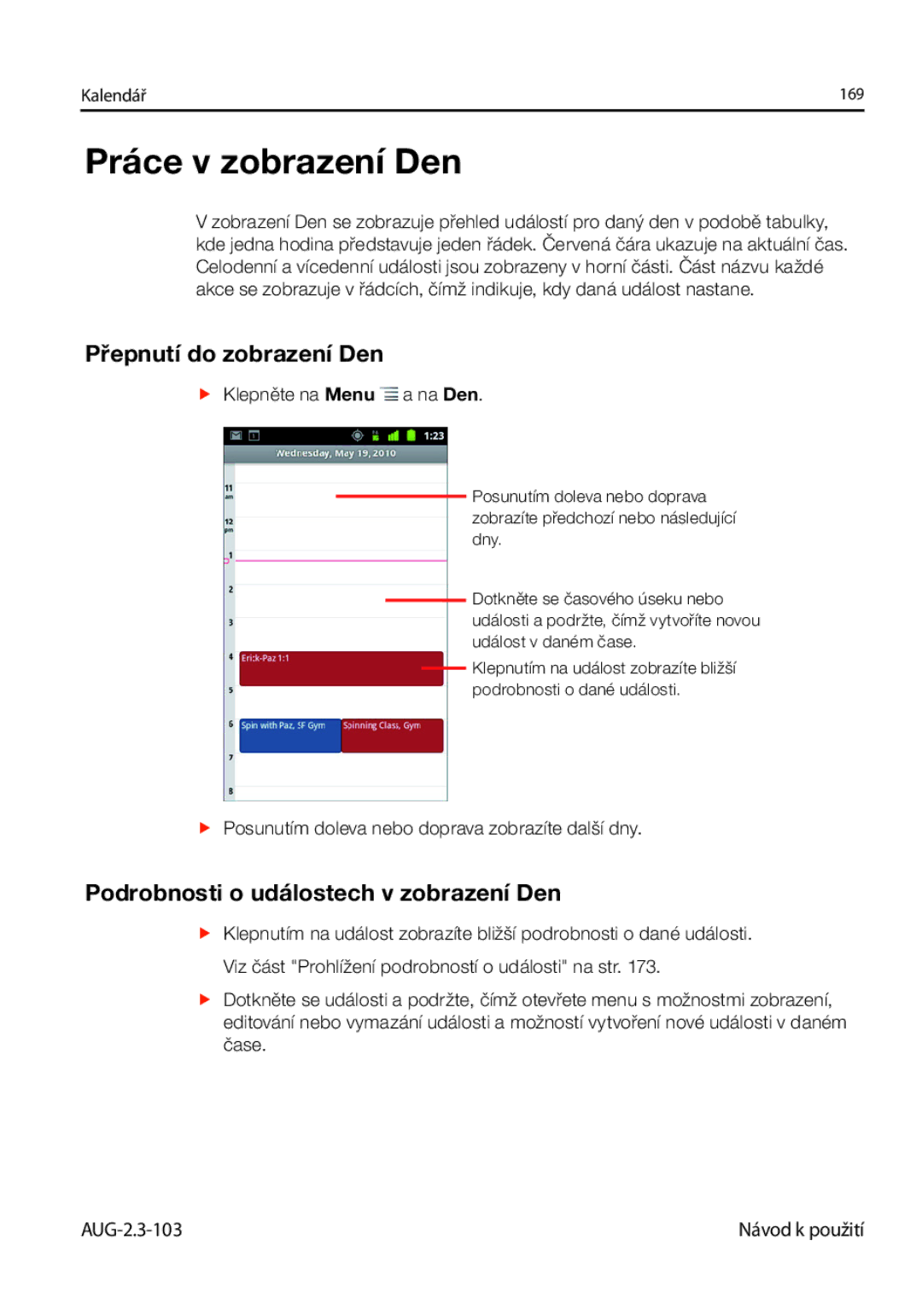 Samsung GT-I9023FSAXEZ manual Práce v zobrazení Den, Přepnutí do zobrazení Den, Podrobnosti o událostech v zobrazení Den 