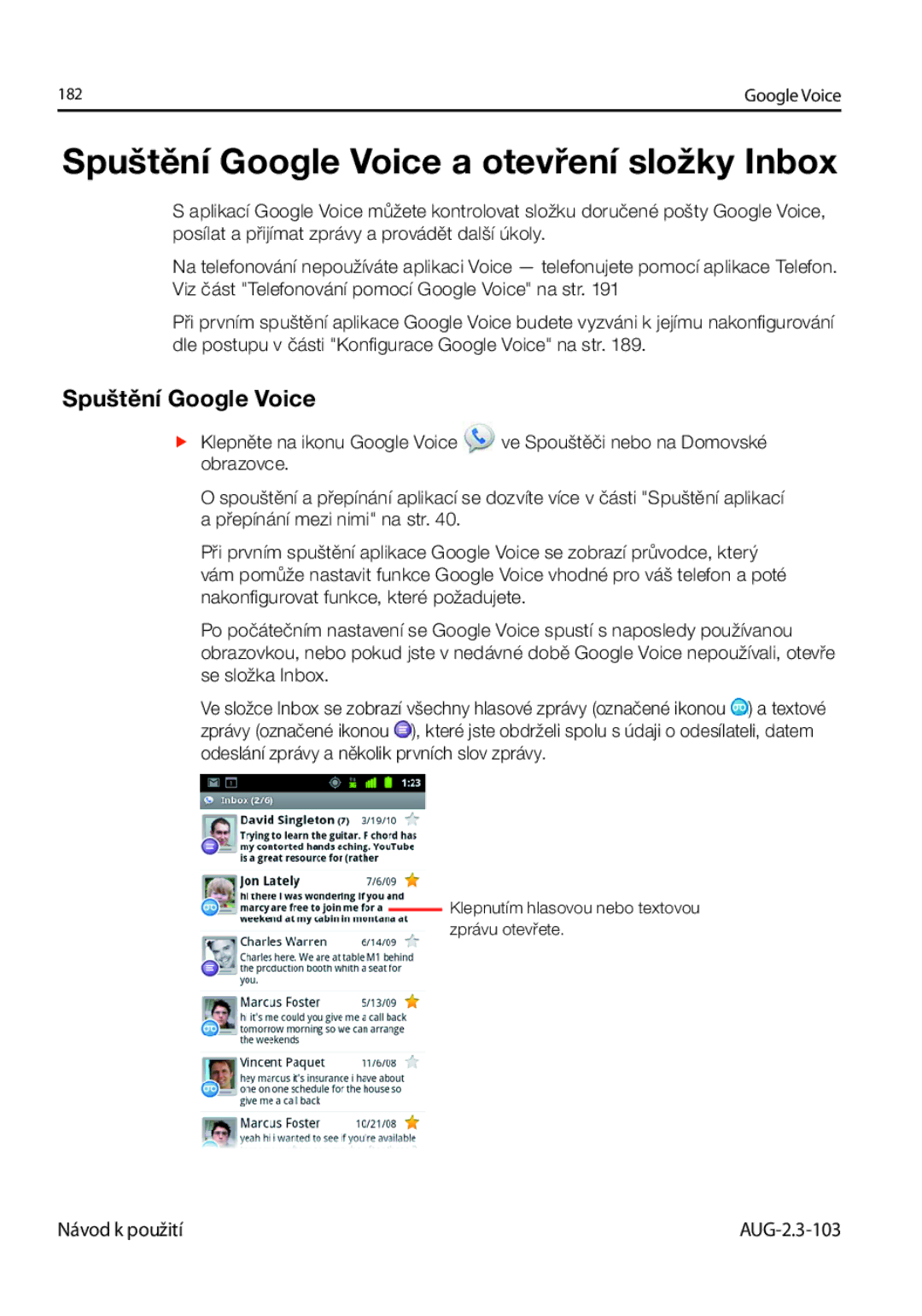 Samsung GT-I9023FSAO2C, GT-I9023FSAATO, GT-I9023FSAVDC, GT-I9023FSAXSK manual Spuštění Google Voice a otevření složky Inbox 