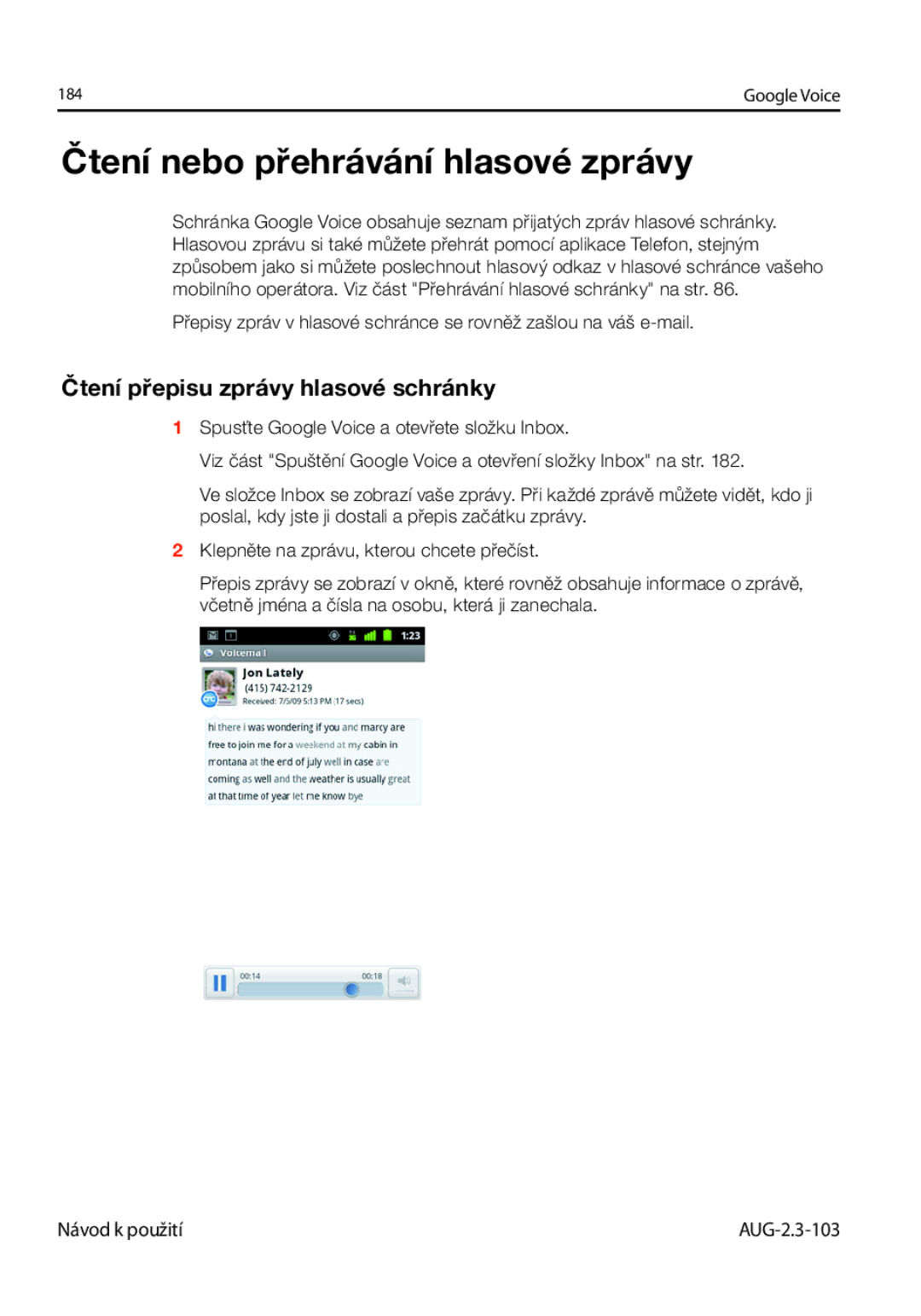 Samsung GT-I9023FSAXEZ, GT-I9023FSAATO manual Čtení nebo přehrávání hlasové zprávy, Čtení přepisu zprávy hlasové schránky 