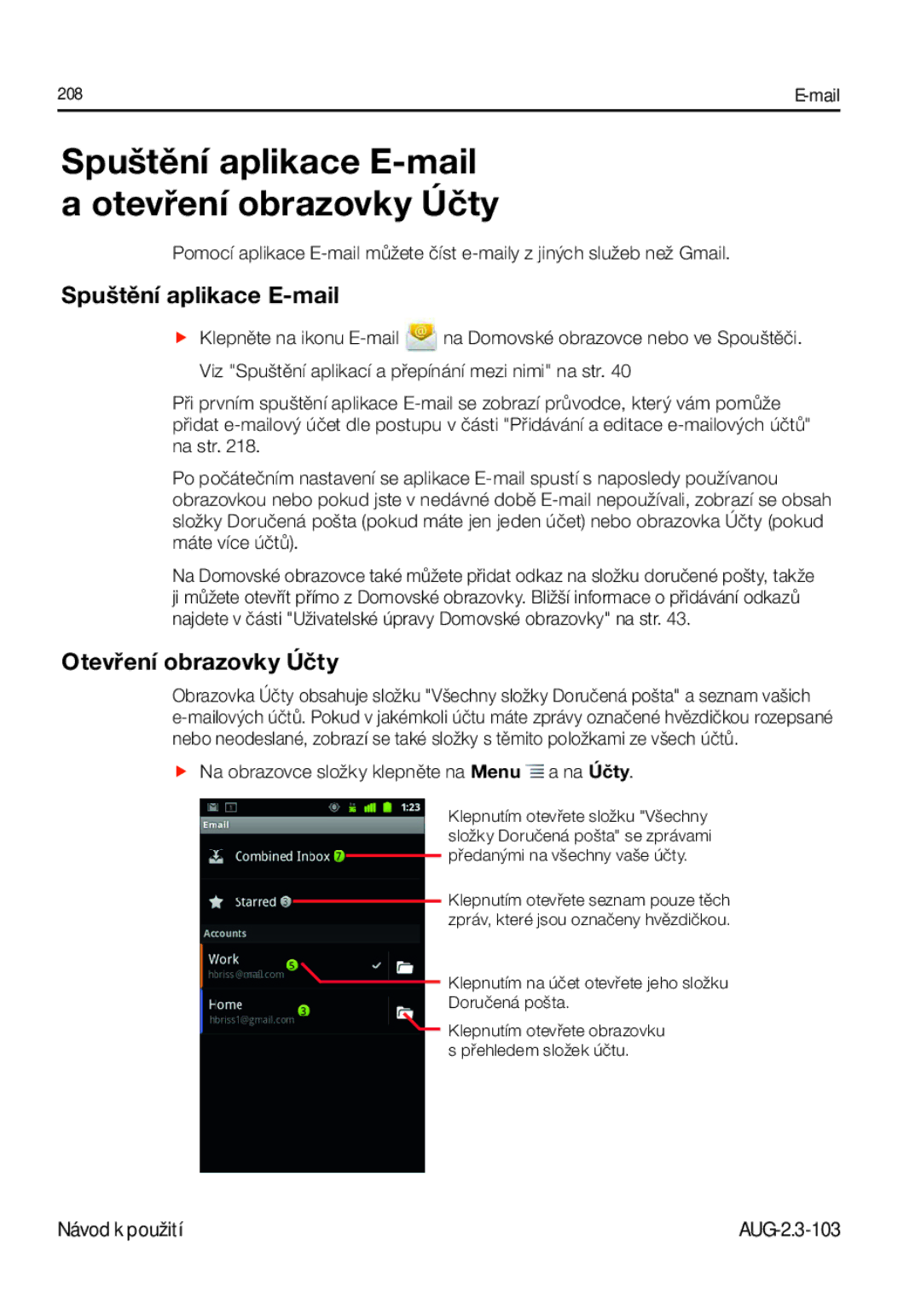 Samsung GT-I9023FSAXSK, GT-I9023FSAATO manual Spuštění aplikace E-mail a otevření obrazovky Účty, Otevření obrazovky Účty 