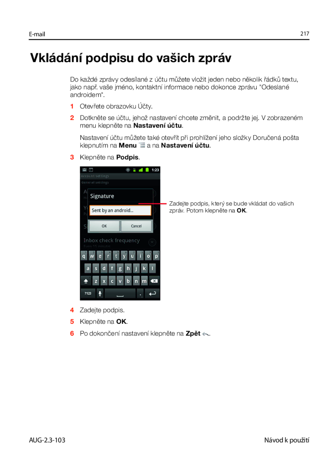 Samsung GT-I9023FSAO2C, GT-I9023FSAATO, GT-I9023FSAVDC, GT-I9023FSAXSK, GT-I9023FSAXEZ manual Vkládání podpisu do vašich zpráv 