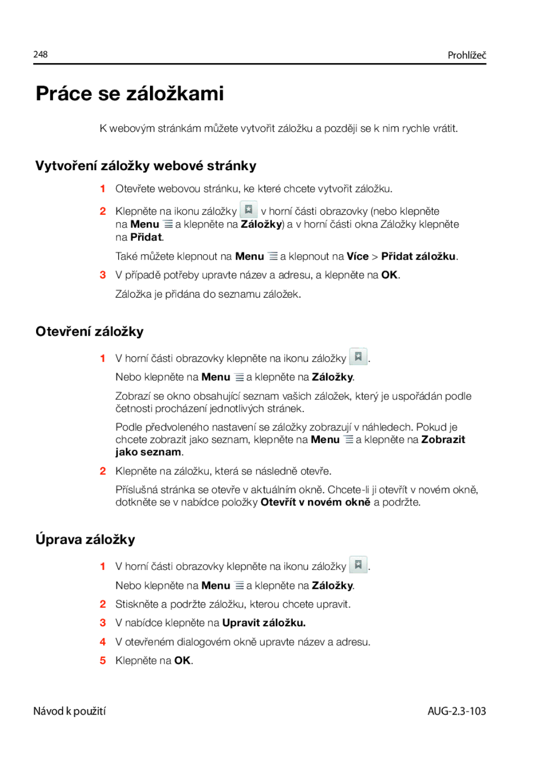 Samsung GT-I9023FSAXSK manual Práce se záložkami, Vytvoření záložky webové stránky, Otevření záložky, Úprava záložky 