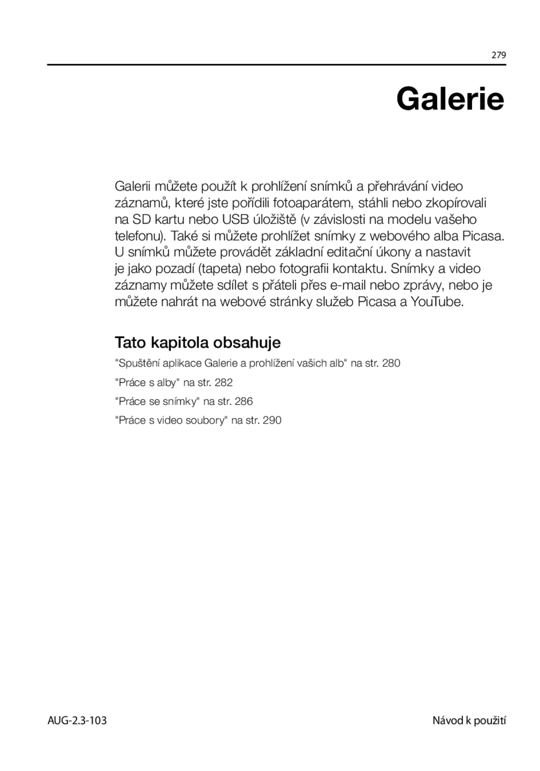 Samsung GT-I9023FSAXEZ, GT-I9023FSAATO, GT-I9023FSAVDC, GT-I9023FSAO2C, GT-I9023FSAXSK manual Galerie, Tato kapitola obsahuje 