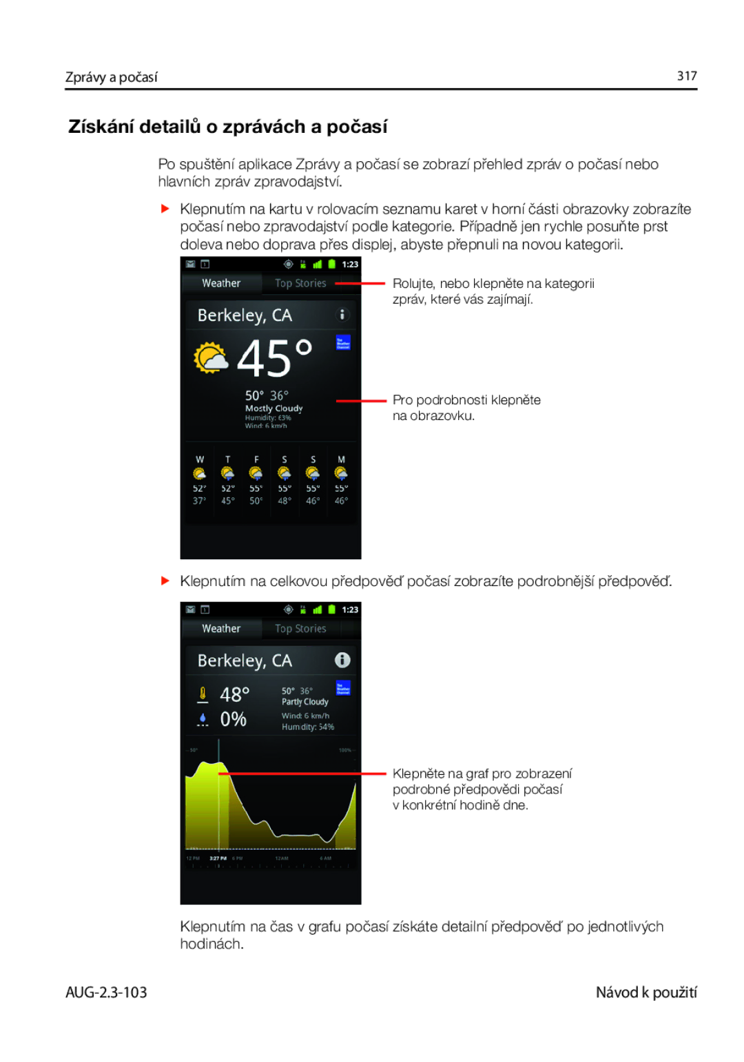 Samsung GT-I9023FSAO2C, GT-I9023FSAATO, GT-I9023FSAVDC, GT-I9023FSAXSK, GT-I9023FSAXEZ Získání detailů o zprávách a počasí 