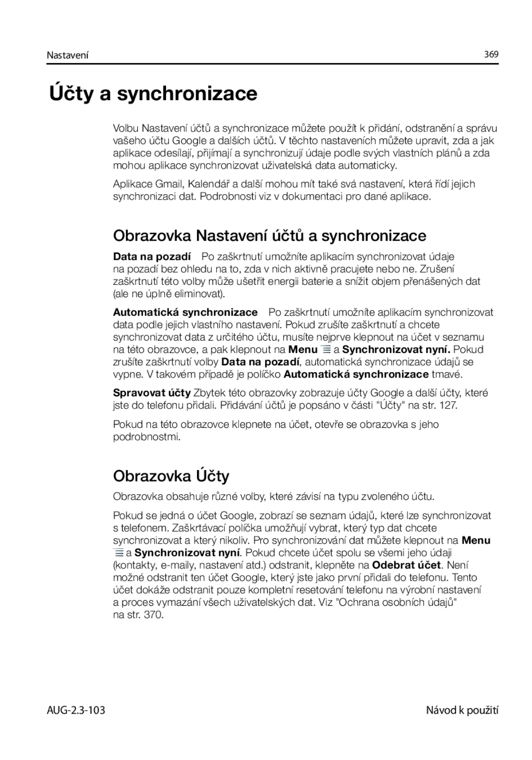 Samsung GT-I9023FSAXEZ, GT-I9023FSAATO manual Účty a synchronizace, Obrazovka Nastavení účtů a synchronizace, Obrazovka Účty 