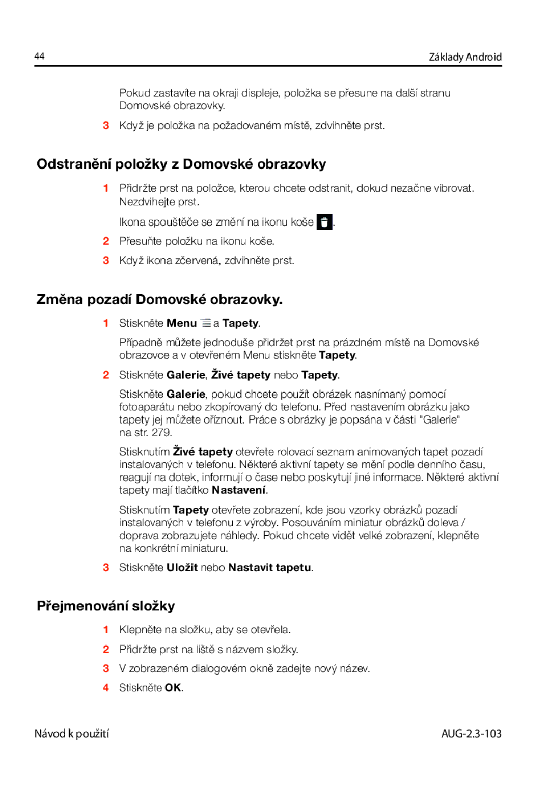 Samsung GT-I9023FSAXEZ manual Odstranění položky z Domovské obrazovky, Změna pozadí Domovské obrazovky, Přejmenování složky 