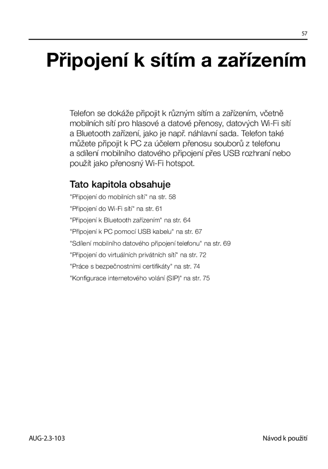 Samsung GT-I9023FSAO2C, GT-I9023FSAATO, GT-I9023FSAVDC, GT-I9023FSAXSK Připojení k sítím a zařízením, Tato kapitola obsahuje 