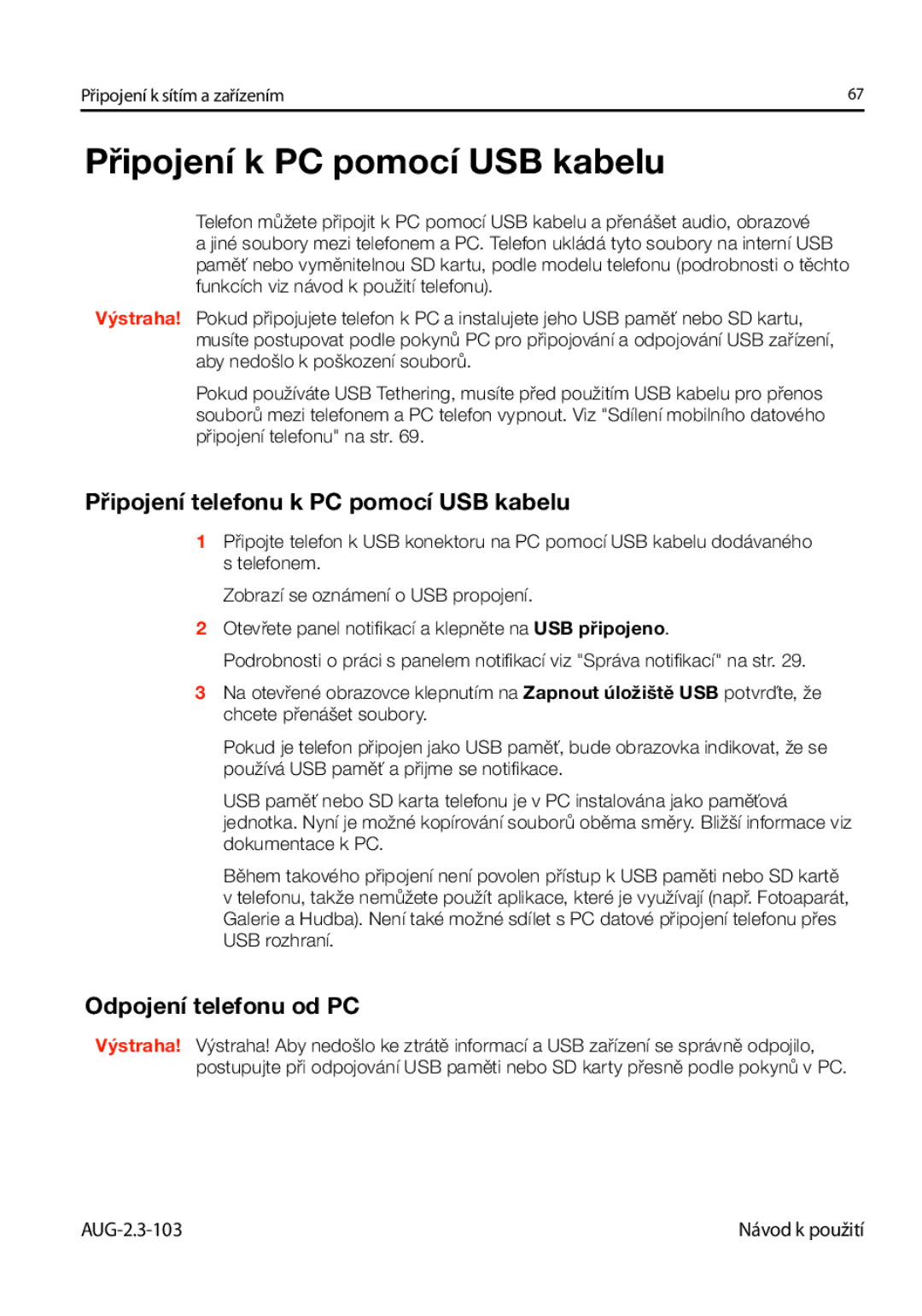 Samsung GT-I9023FSAO2C, GT-I9023FSAATO manual Připojení k PC pomocí USB kabelu, Připojení telefonu k PC pomocí USB kabelu 