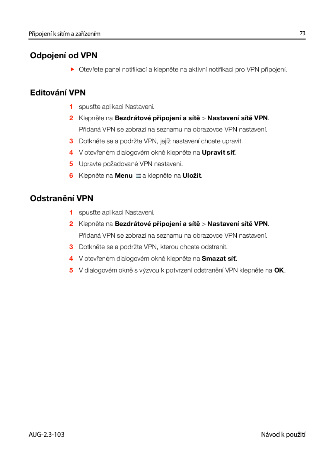 Samsung GT-I9023FSAXSK, GT-I9023FSAATO, GT-I9023FSAVDC, GT-I9023FSAO2C manual Odpojení od VPN, Editování VPN, Odstranění VPN 