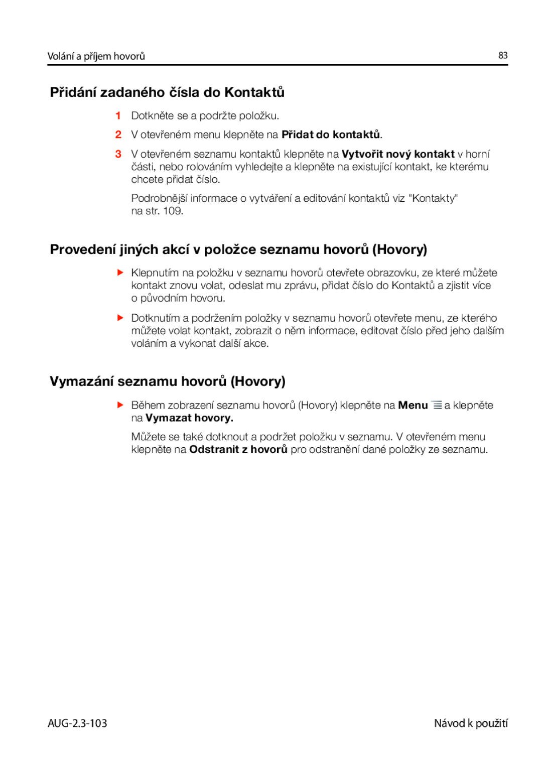 Samsung GT-I9023FSAXSK manual Přidání zadaného čísla do Kontaktů, Provedení jiných akcí v položce seznamu hovorů Hovory 